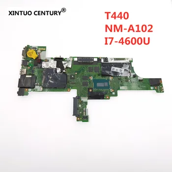 За Lenovo Thinkpad T440 дънна платка I7-4600U RAM 4G NM-A102 дънна Платка на лаптоп FRU: 04X4098 04X5002 дънна Платка 100% тестова работа